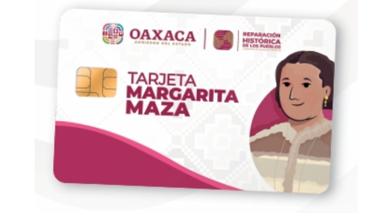 Entérate de quiénes pueden inscribirse a la Tarjeta Margarita Maza para obtener un apoyo de 2 mil pesos bimestrales en Oaxaca.