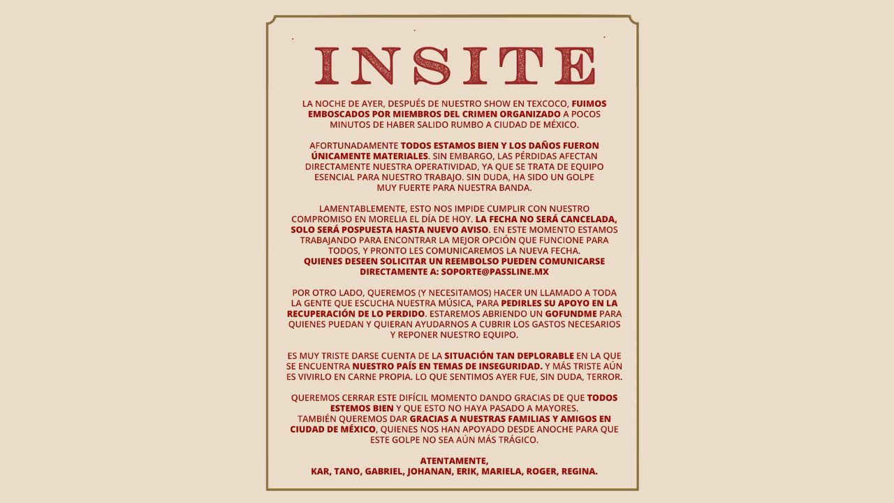 Tras salir de su presentación en Texcoco, la banda Insite denunció sufrir un asalto a manos del crimen organizado, donde robaron su equipo.