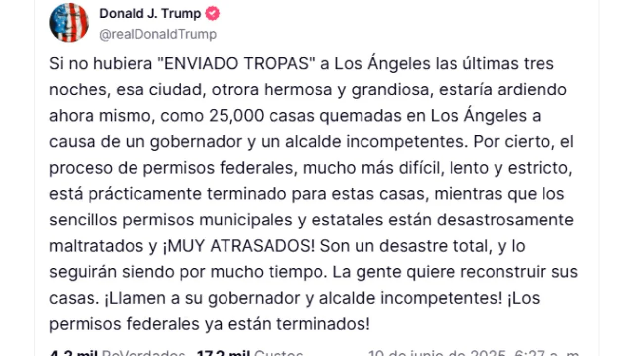 Donald Trump afirmó que Los Ángeles "estaría ardiendo" si no fuese por el envío de militares, en un mensaje publicado en su red Truth Social.