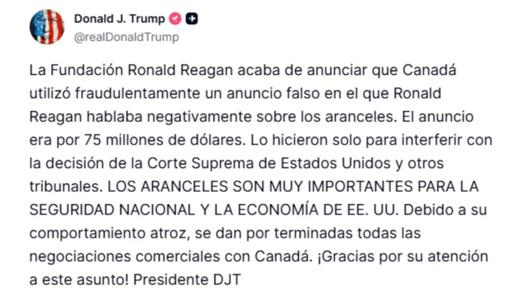 Trump anunció la ruptura inmediata de todas las negociaciones comerciales con Canadá, tras disputa por anuncio de Reagan.