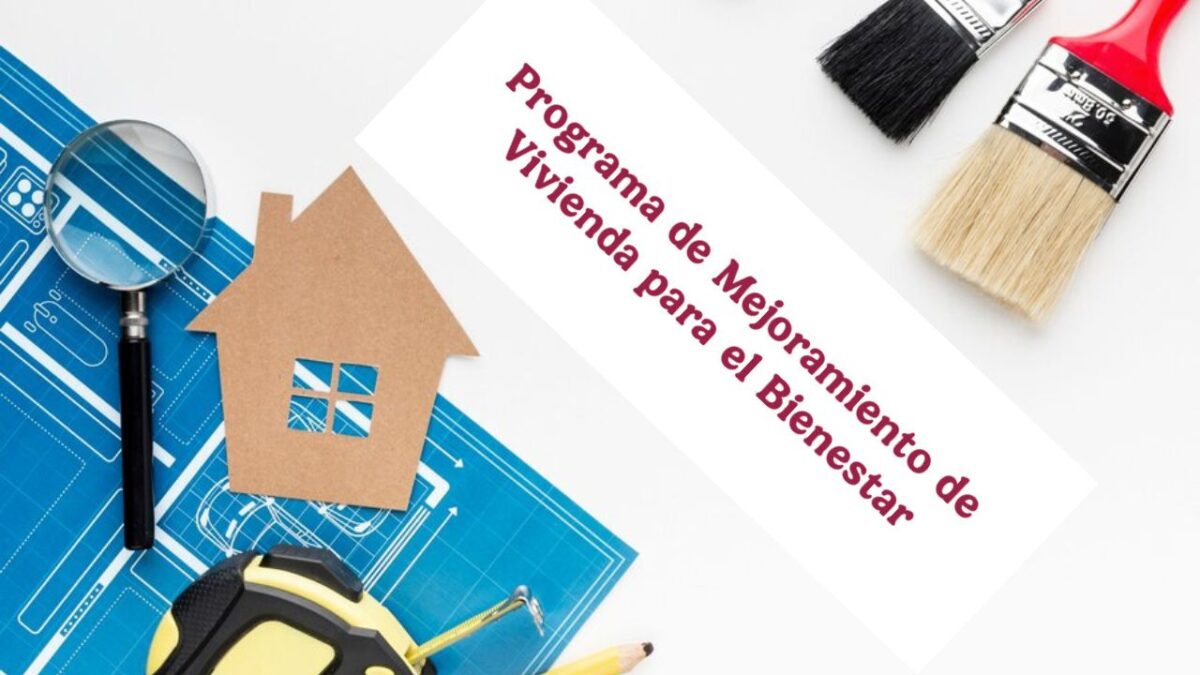 Descubre cómo puedes obtener 40 mil pesos para la remodelación de tu casa con el programa de mejoramiento de vivienda del Bienestar.