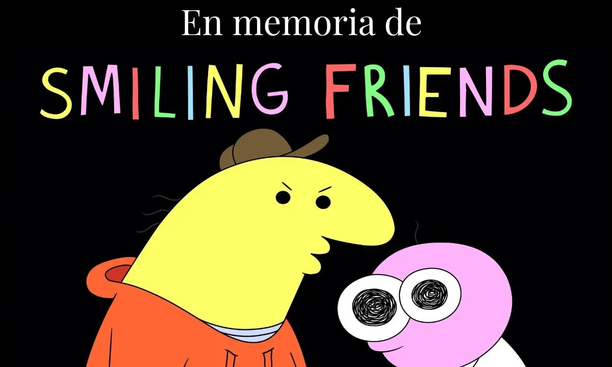 '¡No puedo creerlo, en verdad murieron! Smiling Friends se acabó