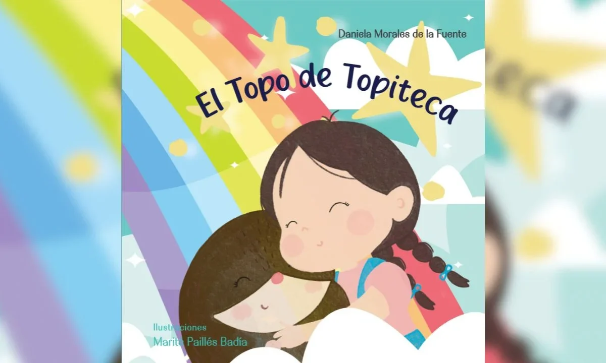 Tras recibir el diagnóstico de su hija que padece el Síndrome de Rett, Daniela Morales de la Fuente escribió el cuento 'El Topo de Topiteca'.