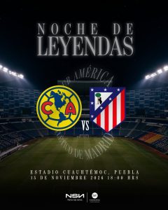 El Estadio Cuauhtémoc será el escenario para recibir a las Leyendas del Club América y del Atlético de Madrid